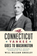 A Connecticut Yankee Goes to Washington: George P. McLean, Birdman of the Senate