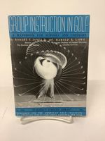 Group Instruction in Golf; a Handbook for School and Colleges; Spalding's Athletic Library, No. 260