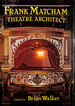 Frank Matcham: Theatre Architect