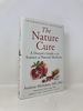 The Nature Cure: a Doctor's Guide to the Science of Natural Medicine