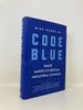 Code Blue: Inside America's Medical Industrial Complex