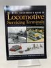 The Model Railroader's Guide to Locomotive Servicing Terminals