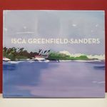 Isca Greenfield-Sanders: Shade My Eyes
