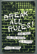 Break All Rules! Punk Rock and the Making of a Style