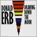 Donald Erb: Drawing Down the Moon