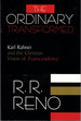 The Ordinary Transformed: Karl Rahner and the Christian Vision of Transcendence