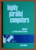 Highly Parallel Computers: I.F.I.P. Working Conference Proceedings