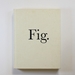 Adam Broomberg and Oliver Chanarin: Fig