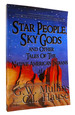 Star People, Sky Gods and Other Tales of the Native American Indians