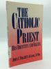 The Catholic Priest: His Identity and Values-a Ministerial Profile of the Joliet Presbyterate