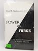 Power Vs Force: an Anatomy of Consciousness-the Hidden Determinants of Human Behavior