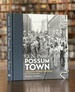 O. N. Pruitt's Possum Town: Photographing Trouble and Resilience in the American South (Documentary Arts and Culture, Published in Association With...for Documentary Studies at Duke University)