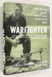 Warfighter: the Story of an American Fighting Man