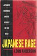 (First Edition) 1992 Hc Japanese Rage: Japanese Business and Its Assault on the West By Anderson, Leon