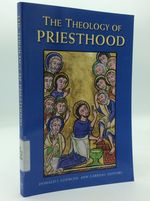 The Theology of Priesthood