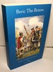 Beric the Briton: A Story of the Roman Invasion