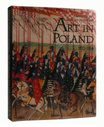 Art in Poland Land of the Winged Horsemen 1572-1764