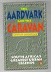 Aardvark & the Caravan