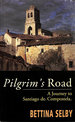 Pilgrim's Road: Journey to Santiago: Journey to Santiago De Compostela