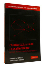 Counterfactuals and Causal Inference Methods and Principles for Social Research