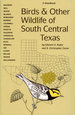 Birds and Other Wildlife of South Central Texas: a Handbook [Pb]