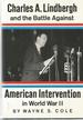 Charles a. Lindbergh and the Battle Against American Intervention in World War II