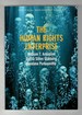 The Human Rights Enterprise Political Sociology, State Power, and Social Movements