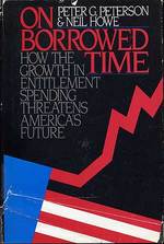On Borrowed Time: How the Growth in Entitlement Spending Threatens America's Future