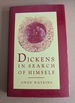 Dickens in Search of Himself