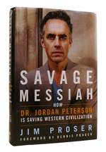 Savage Messiah How Dr. Jordan Peterson is Saving Western Civilization