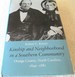 Kinship and Neighborhood in a Southern Community: Orange County, North Carolina, 1849-1881