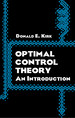 Optimal Control Theory: an Introduction (Dover Books on Engineering)