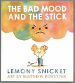 The Bad Mood and the Stick