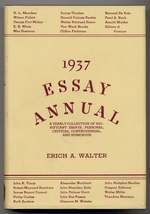1937 Essay Annual: a Yearly Collection of Significant Essays Personal, Critical, Controversial, and Humorous