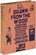 Drawn From the Wood: Consolations in Words & Music for Pious Friends and Drunken Companions