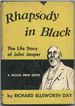 Rhapsody in Black: the Life Story of John Jasper