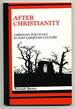 After Christianity: Christian Survivals in Post-Christian Culture