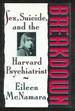 Breakdown: Sex, Suicide, and the Harvard Psychiatrist