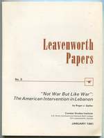 Leavenworth Papers, No. 3, "Not War But Like War": the American Intervention in Lebanon