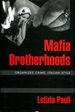 Mafia Brotherhoods: Organized Crime, Italian Style (Studies in Crime and Public Policy)