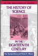 The History of Science in the Eighteenth Century (on the Shoulders of Giants)