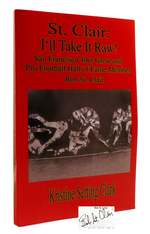 St. Clair: I'Ll Take It Raw San Francisco 49ers Great and Pro Football Hall of Fame Member Bob St. Clair Signed