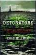 The Detonators the Secret Plot to Destroy America and an Epic Hunt for Justice