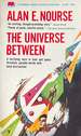 The Universe Between [Paperback Library 52-462]