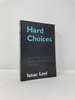Hard Choices: Decision Making Under Unresolved Conflict (Revised)