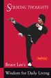 Bruce Lee Striking Thoughts: Bruce Lee's Wisdom for Daily Living (Bruce Lee Library)