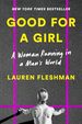 Good for a Girl: a Woman Running in a Man's World