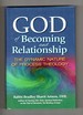 God of Becoming and Relationship the Dynamic Nature of Process Theology