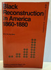 Black Reconstruction in America 1860-1880