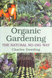 Organic Gardening: the Natural No-Dig Way